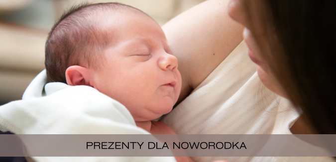 Prezenty dla noworodka